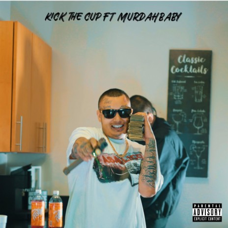 Kick the cup ft. Murdahbaby | Boomplay Music