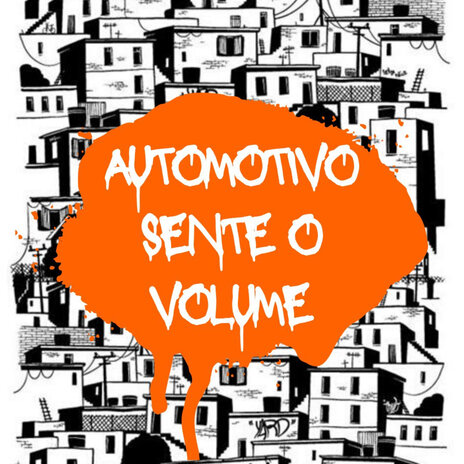 Automotivo Sente o Volume ft. Mc Gw & DJ Negritto | Boomplay Music