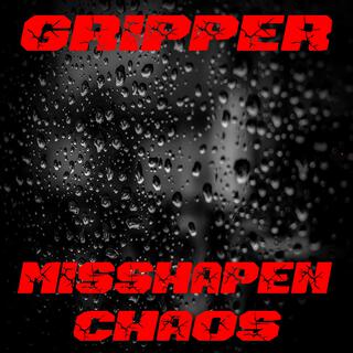 MISSHAPEN CHAOS