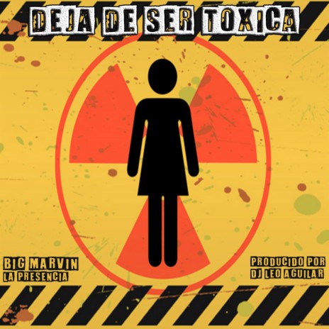 Deja de ser Toxica | Boomplay Music