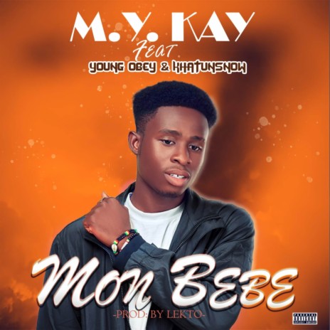 Mon Bebe ft. Young Obey & Khatunsnow