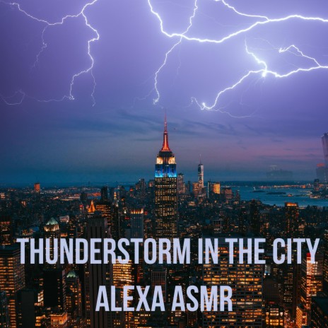 Asmr:Thunderstorm in the City:I Feel Sleepy ft. Asmr Rain and Thunder Sounds