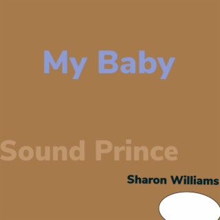 My Baby (feat. Sharon williams)