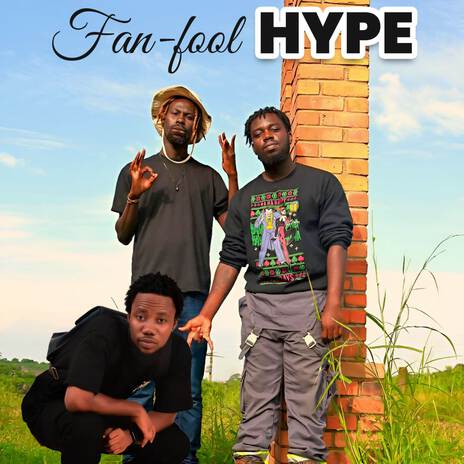 Fan-fool Hype ft. Yung C & Waz Da Kayz | Boomplay Music