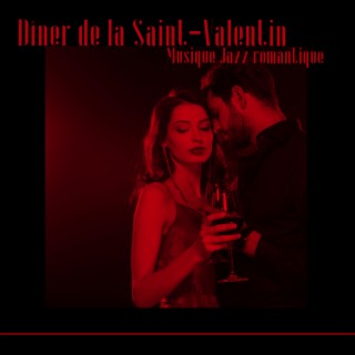 Dîner de la Saint-Valentin: Musique Jazz romantique pour une soirée spéciale