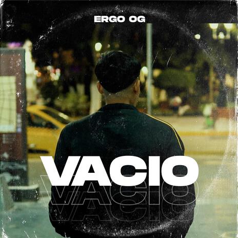 Vacío ft. Ergo OG | Boomplay Music