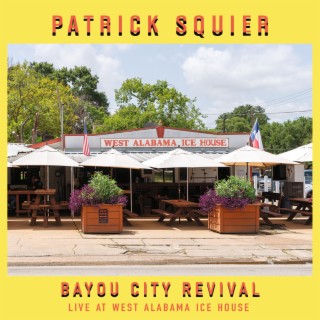 Bayou City Revival: Live at West Alabama Ice House (Live at West Alabama Ice House)