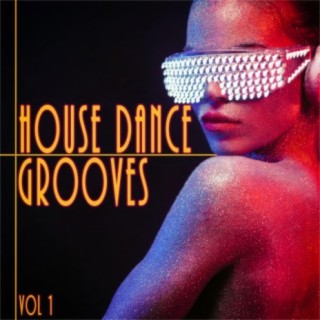 House Dance Grooves, Vol. 1