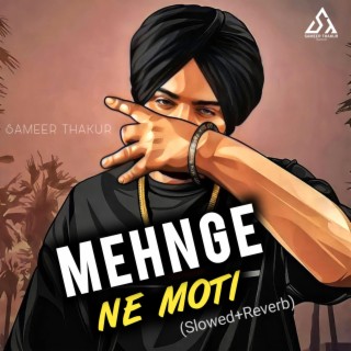 Mehnge Ne Moti (Slowed+Reverb)