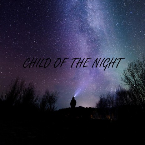 Child of the Night | Boomplay Music