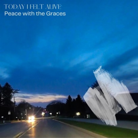 Today I Felt Alive | Boomplay Music
