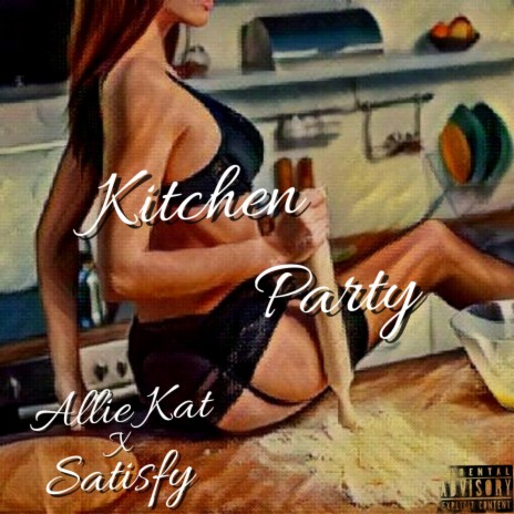 Kitchen Party ft. Satisfy | Boomplay Music