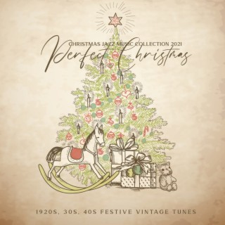 Christmas Jazz Music Collection 2021: Perfect Christmas - 1920s, 30s, 40s Festive Vintage Tunes, Julenissen Xmas Band of the 40s, 1930's Vintage Christmas Music Mix