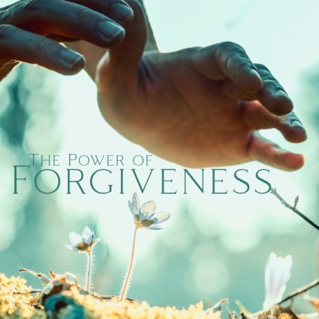 Powerful Forgiveness