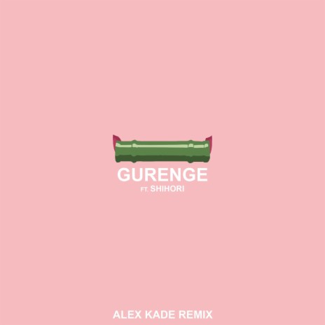 Gurenge (Demon Slayer) [Alex Kade Edit] ft. Shihori | Boomplay Music