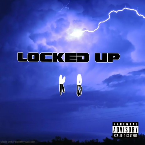 Locked Up ft. Lilcfrmkb & Lilgfrmkb | Boomplay Music