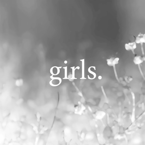 Girls. | Boomplay Music