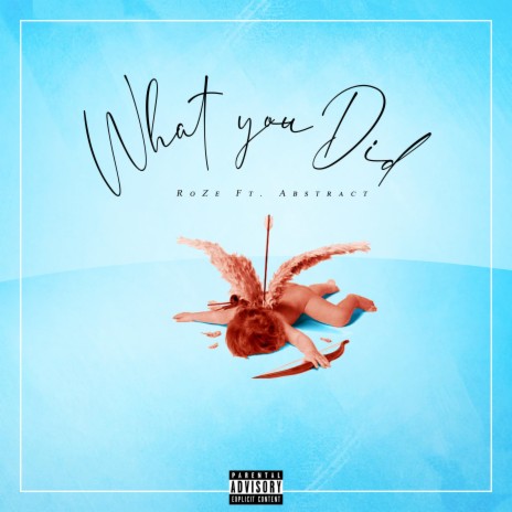 What You Did ft. Abstract | Boomplay Music