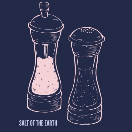 Salt of the earth | Boomplay Music