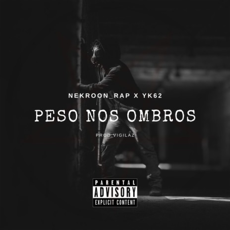 Peso nos Ombros ft. yk62 | Boomplay Music