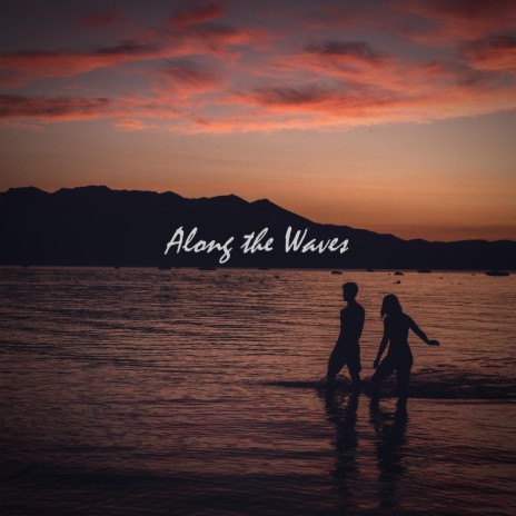 Along the Waves