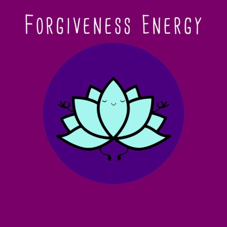 Forgiveness Energy | Boomplay Music