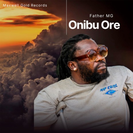 Onibu Ore ft. Father MG | Boomplay Music