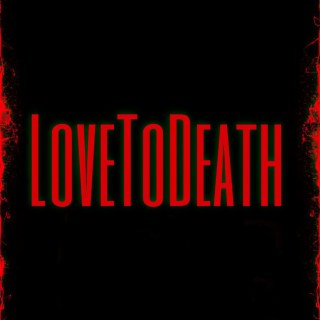 LoveToDeath