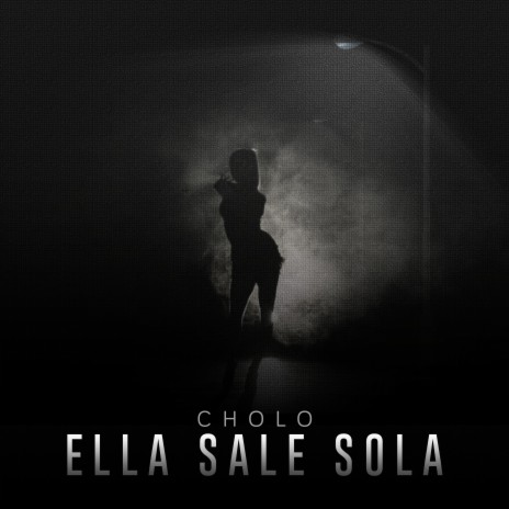 Ella Sale Sola | Boomplay Music