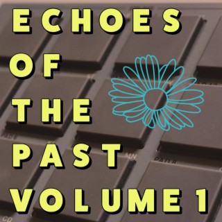 echoes of the past vol. 1