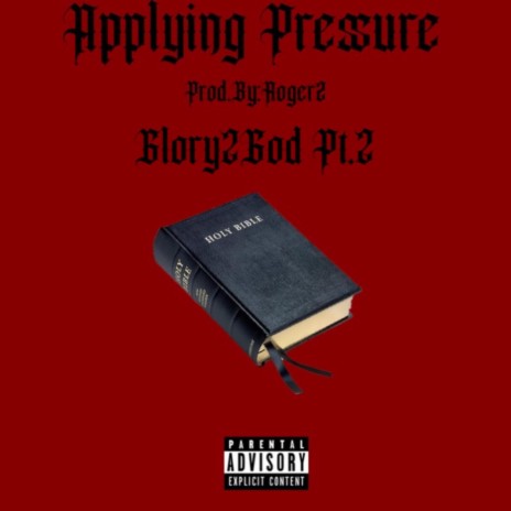 Applying Pressure (Glory2God Pt. 2) | Boomplay Music