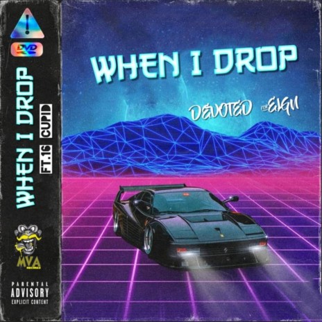 When I Drop ft. Devoted Foreign | Boomplay Music