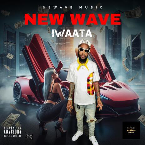 New Wave ft. Iwaata | Boomplay Music