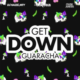 Get Down Guaracha