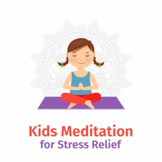 Kids Meditation for Stress Relief: Calming Music Before Sleep