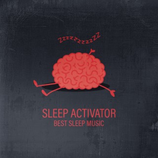 Sleep Activator: Best Sleep Music & Healing Frequency for Insomnia Cure