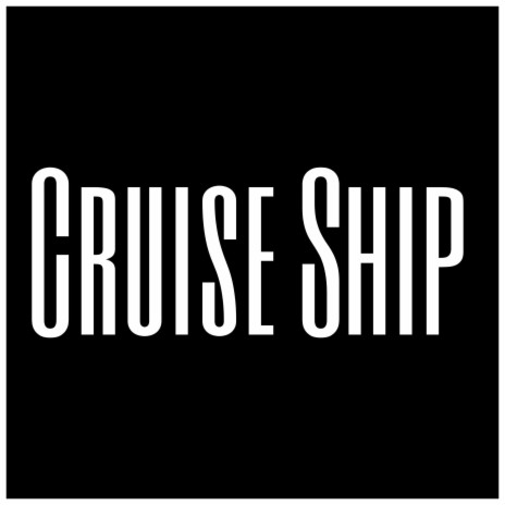 Cruise Ship | Boomplay Music