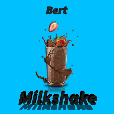 Milkshake | Boomplay Music