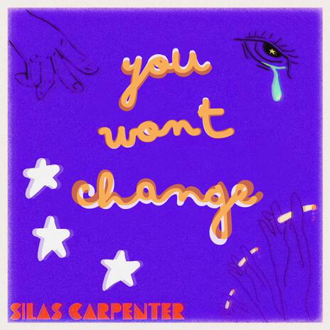 You Won't Change | Boomplay Music