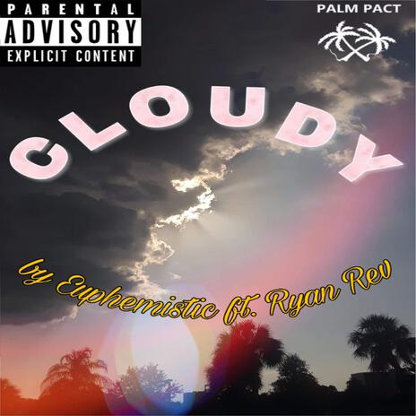 Cloudy ft. Ryan Rev