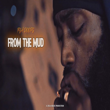 From the Mud ft. ZULA BEATZ | Boomplay Music