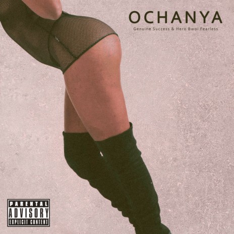 Ochanya ft. Hero Bwoi Fearless | Boomplay Music
