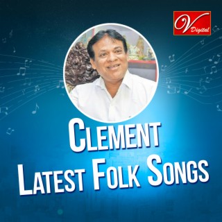 Clement Latest Folk Songs (Clement Latest Folk Songs)