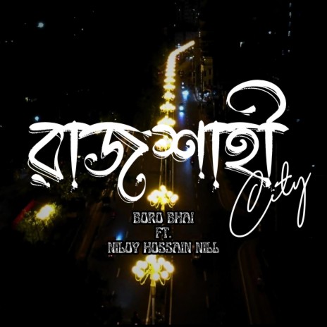 Rajshahi City ft. Niloy Hossain Nill