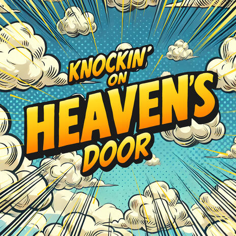 Knockin' On Heaven's Door | Boomplay Music