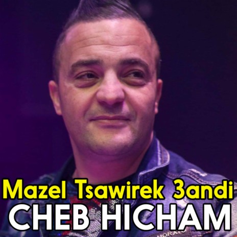 Mazel Tsawirek 3andi | Boomplay Music