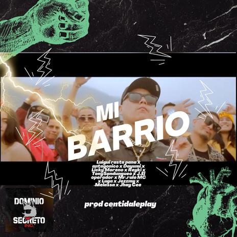 Mi Barrio ft. Luigui Rasta Pana, ANTAGONICO, Dayumi, Licky Moreno & Reyki | Boomplay Music