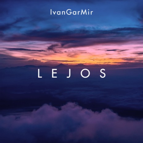 Lejos | Boomplay Music