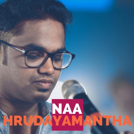 Naa Hrudayamantha | Boomplay Music