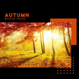 Autumn Bossa Nova: Relaxing Background Jazz, Coffee Music Vibes, Autumn Lounge